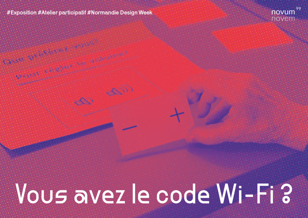 Exposition participative : “Vous avez le code Wi-Fi?” - Normandie Design Week